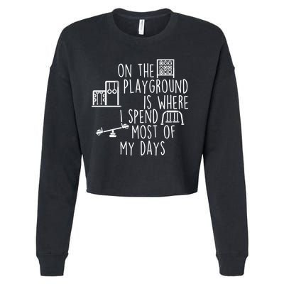 On The Playground Is Where I Spend Most Of My Days Cropped Pullover Crew