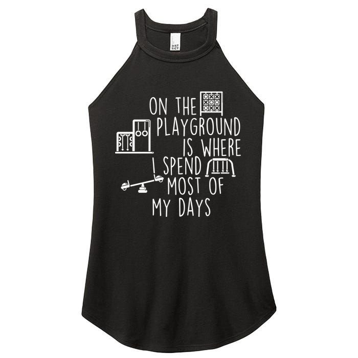 On The Playground Is Where I Spend Most Of My Days Women's Perfect Tri Rocker Tank
