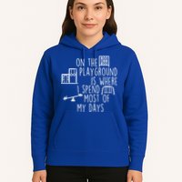 On The Playground Is Where I Spend Most Of My Days Hoodie