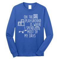 On The Playground Is Where I Spend Most Of My Days Long Sleeve Shirt