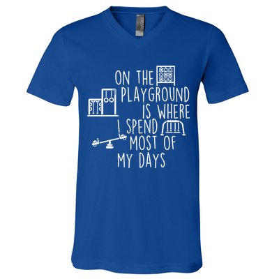 On The Playground Is Where I Spend Most Of My Days V-Neck T-Shirt