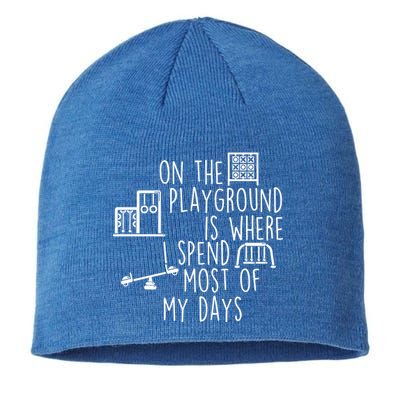 On The Playground Is Where I Spend Most Of My Days Sustainable Beanie