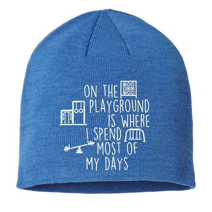 On The Playground Is Where I Spend Most Of My Days Sustainable Beanie