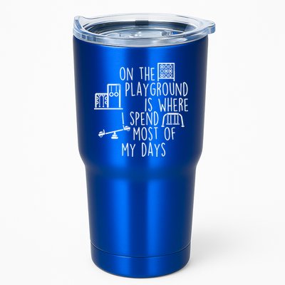 On The Playground Is Where I Spend Most Of My Days Tumbler
