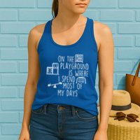 On The Playground Is Where I Spend Most Of My Days Womens Tank Top
