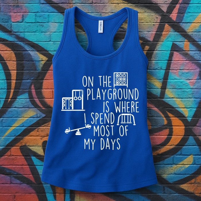 On The Playground Is Where I Spend Most Of My Days Womens Tank Top