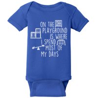 On The Playground Is Where I Spend Most Of My Days Baby Bodysuit