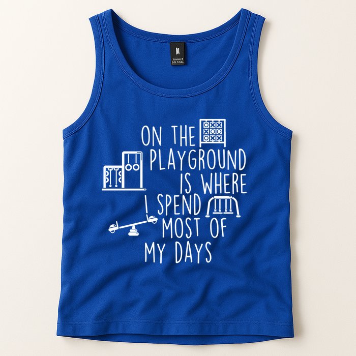 On The Playground Is Where I Spend Most Of My Days Tank Top