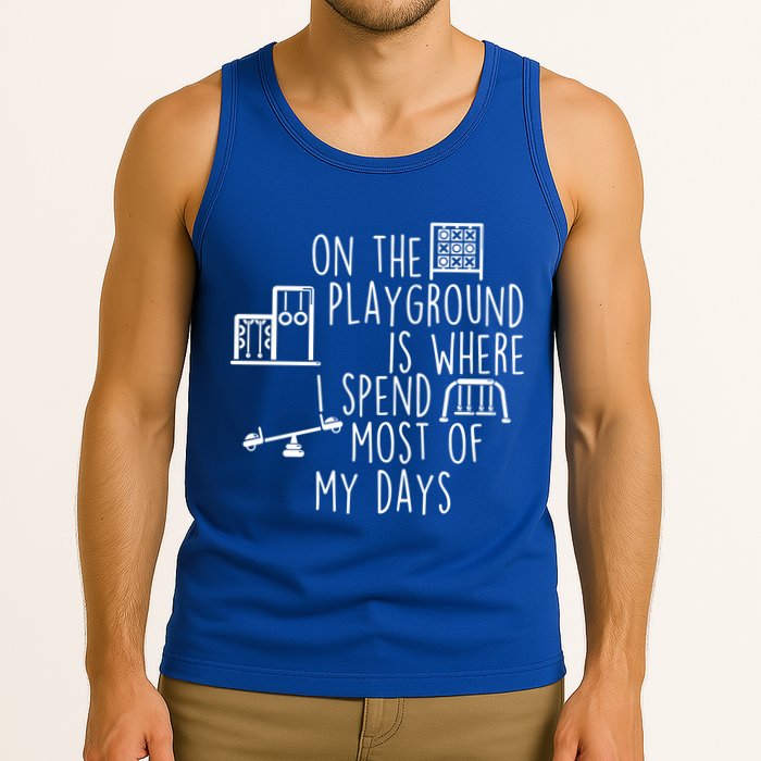 On The Playground Is Where I Spend Most Of My Days Tank Top
