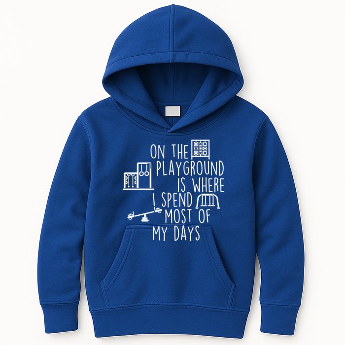 On The Playground Is Where I Spend Most Of My Days Kids Hoodie