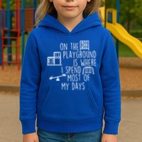 On The Playground Is Where I Spend Most Of My Days Kids Hoodie