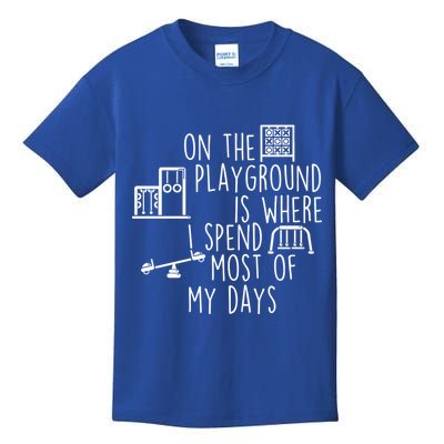 On The Playground Is Where I Spend Most Of My Days Kids T-Shirt