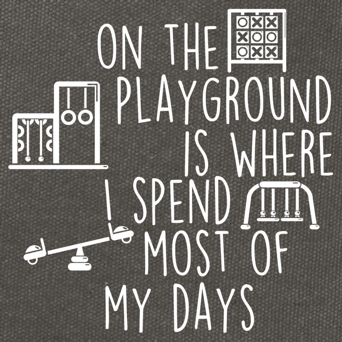 On The Playground Is Where I Spend Most Of My Days Cotton Canvas Backpack