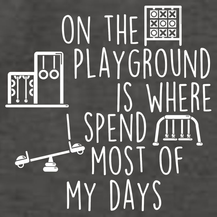 On The Playground Is Where I Spend Most Of My Days Vector Backpack