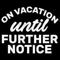 On Vacation Until Further Notice Sustainable Bucket Hat