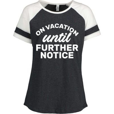 On Vacation Until Further Notice Enza Ladies Jersey Colorblock Tee