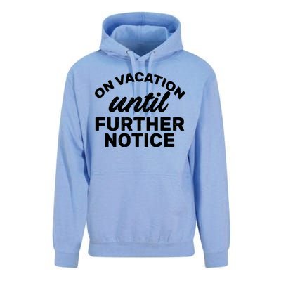 On Vacation Until Further Notice Unisex Surf Hoodie