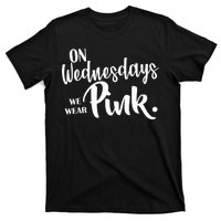 On Wednesdays We Wear Pink T-Shirt