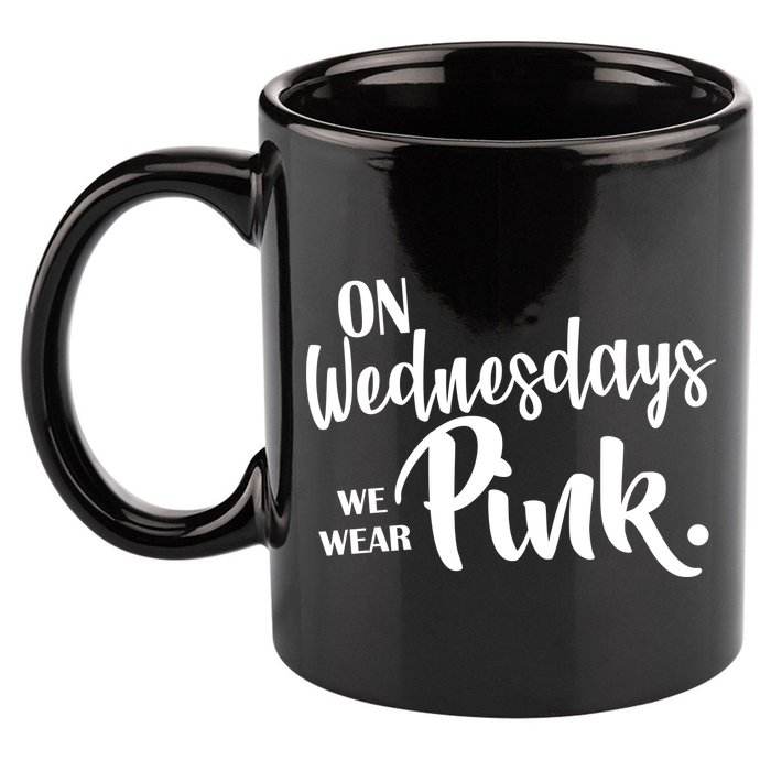 On Wednesdays We Wear Pink 11oz C Handle Ceramic Mug