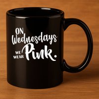 On Wednesdays We Wear Pink 11oz C Handle Ceramic Mug