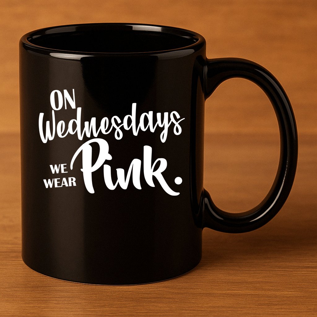 On Wednesdays We Wear Pink 11oz C Handle Ceramic Mug