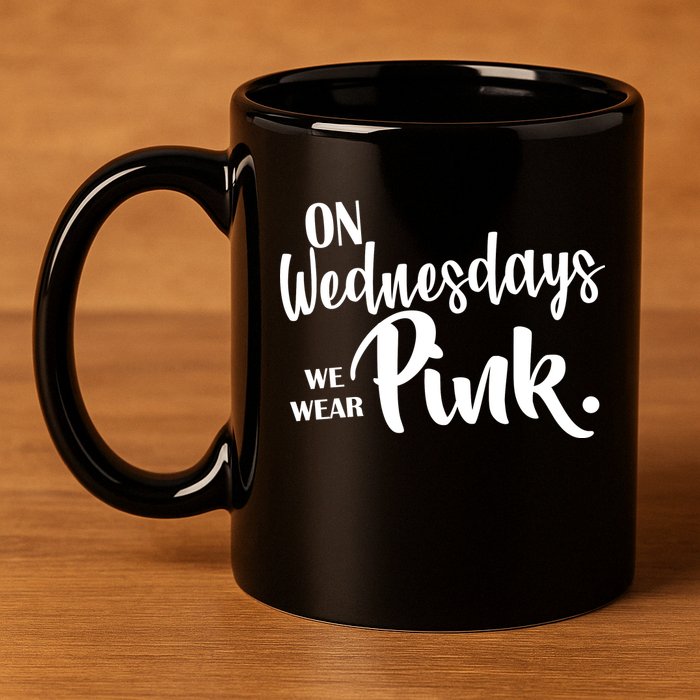 On Wednesdays We Wear Pink 11oz C Handle Ceramic Mug