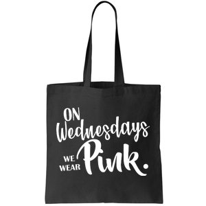 On Wednesdays We Wear Pink Tote Bag