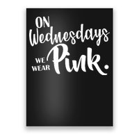 On Wednesdays We Wear Pink Poster