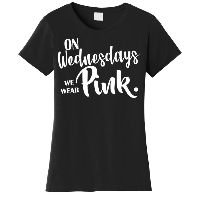 On Wednesdays We Wear Pink Women's T-Shirt