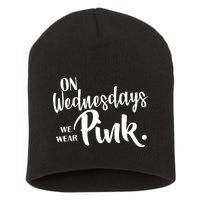 On Wednesdays We Wear Pink Short Acrylic Beanie