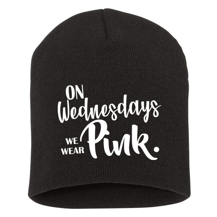 On Wednesdays We Wear Pink Short Acrylic Beanie