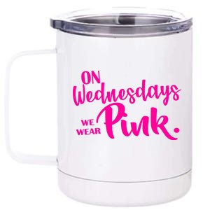 On Wednesdays We Wear Pink 12 oz Stainless Steel Tumbler Cup