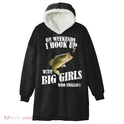 On Weekends I Hook Up With Big Girls Who Swallow Hooded Wearable Blanket