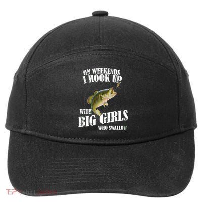 On Weekends I Hook Up With Big Girls Who Swallow 7-Panel Snapback Hat