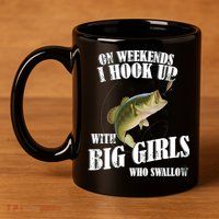 On Weekends I Hook Up With Big Girls Who Swallow 11oz C Handle Ceramic Mug