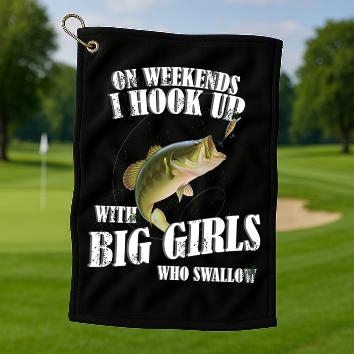 On Weekends I Hook Up With Big Girls Who Swallow Golf Towel