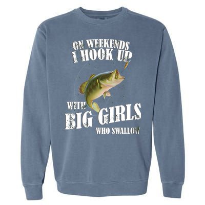 On Weekends I Hook Up With Big Girls Who Swallow Garment-Dyed Sweatshirt