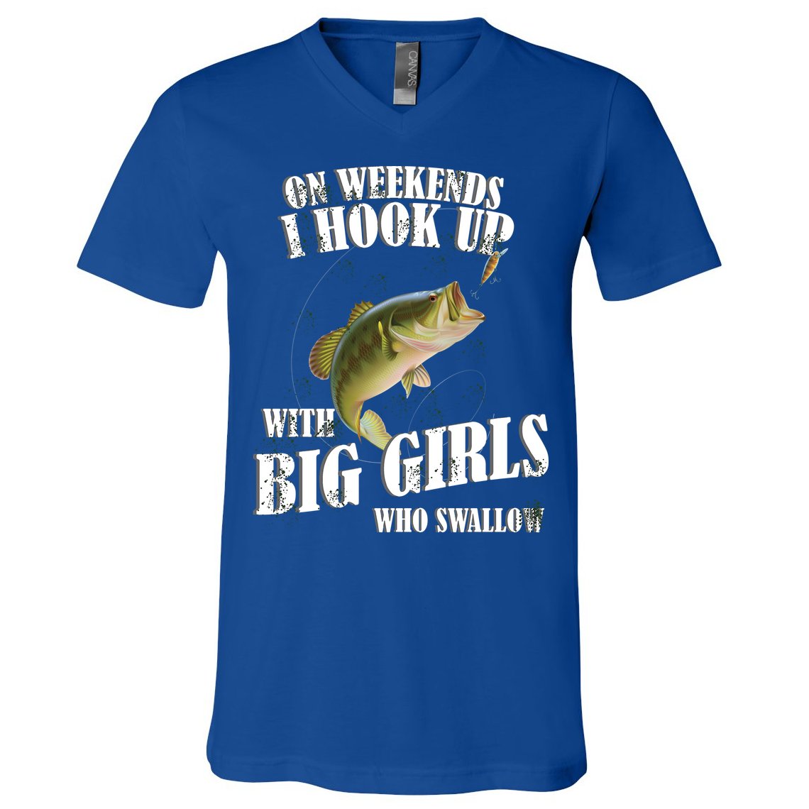 On Weekends I Hook Up With Big Girls Who Swallow V-Neck T-Shirt