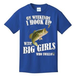 On Weekends I Hook Up With Big Girls Who Swallow Kids T-Shirt