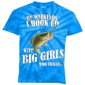 On Weekends I Hook Up With Big Girls Who Swallow Kids Tie-Dye T-Shirt