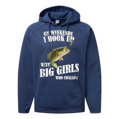 On Weekends I Hook Up With Big Girls Who Swallow Performance Fleece Hoodie