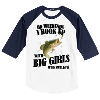 On Weekends I Hook Up With Big Girls Who Swallow Baseball Sleeve Shirt