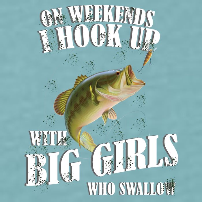On Weekends I Hook Up With Big Girls Who Swallow Sueded Cloud Jersey T-Shirt