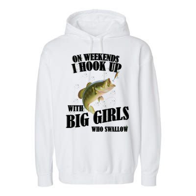 On Weekends I Hook Up With Big Girls Who Swallow Garment-Dyed Fleece Hoodie