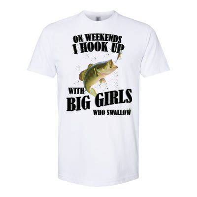 On Weekends I Hook Up With Big Girls Who Swallow Softstyle® CVC T-Shirt