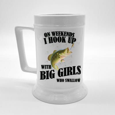 On Weekends I Hook Up With Big Girls Who Swallow Beer Stein