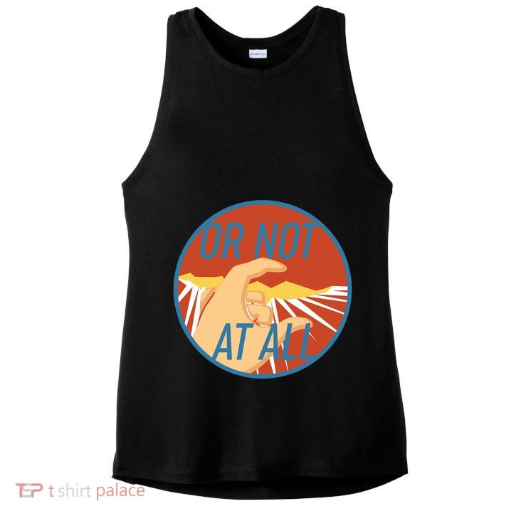 Or Not At All Hand Emblem Ladies PosiCharge Tri-Blend Wicking Tank