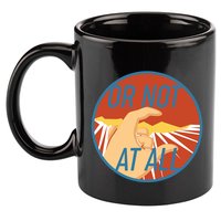 Or Not At All Hand Emblem 11oz C Handle Ceramic Mug