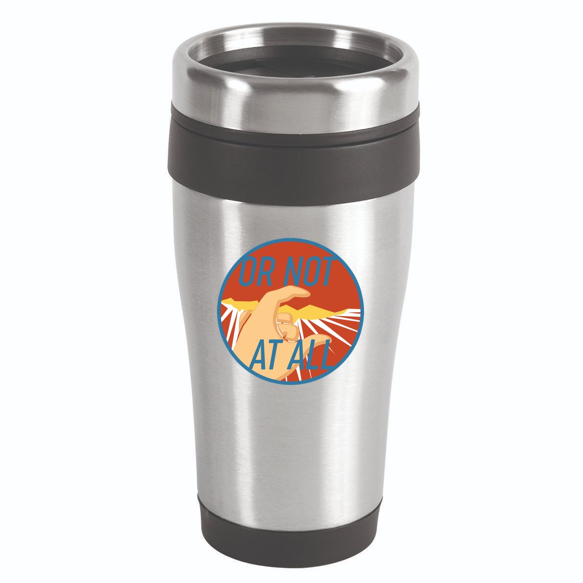 Or Not At All Hand Emblem 16oz Travel Tumbler
