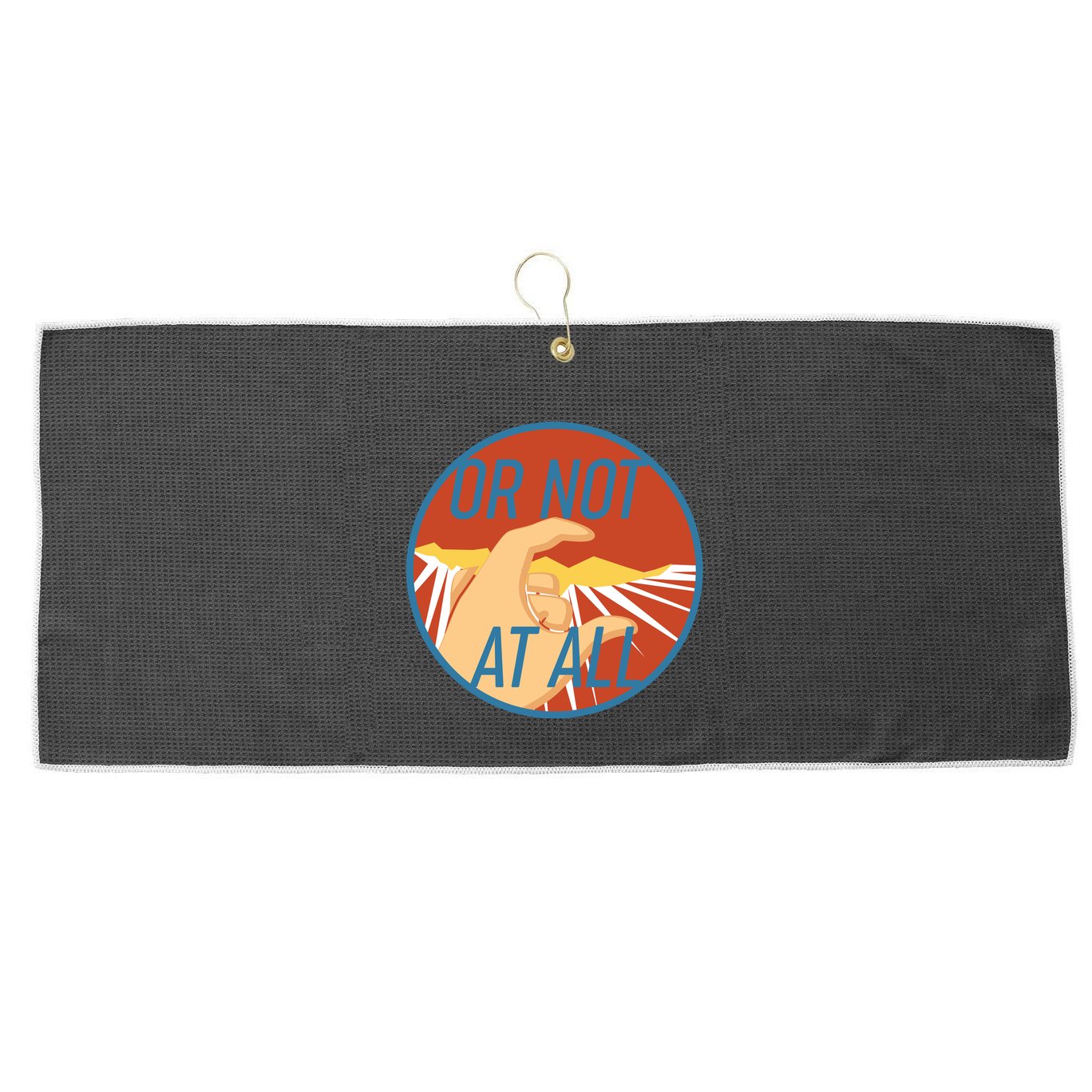 Or Not At All Hand Emblem Large Microfiber Waffle Golf Towel